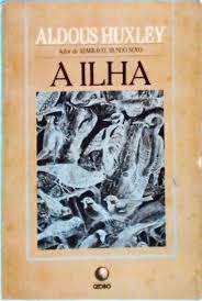 Livro a Ilha Autor Huxley, Aldous (1987) [usado]