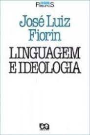 Livro Linguagem e Ideologia Autor Fiorin, José Luiz (1988) [usado]