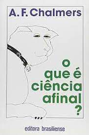 Livro o que é Ciência Afinal? Autor Chalmers, A. F. (1993) [usado]