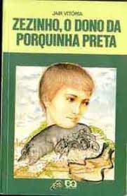 Livro Zezinho, o Dono da Porquinha Preta Autor Jair Vitória (1981) [usado]