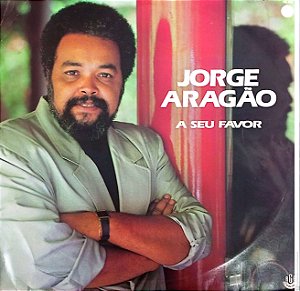 Disco de Vinil Jorge Aragão - a seu Favor Interprete Jorge Aragão (1990) [usado]