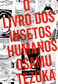 Gibi o Livro dos Insetos Humanos Autor Tezuka, Osamu (2022) [seminovo]