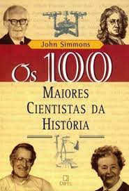 Livro os 100 Maiores Cientistas da História Autor Simmons, John (2003) [seminovo]