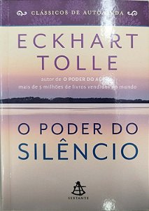 Livro o Poder do Silêncio Autor Tolle, Eckhart (2016) [seminovo]