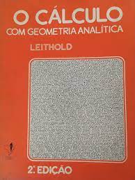 Livro o Cálculo com Geometria Analítica - Volume 1 Autor Leithold (1986) [usado]