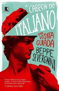 Livro a Cabeça do Italiano Autor Severgnini, Beppe (2008) [usado]