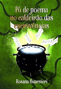 Livro Pó de Poema no Caldeirão das Escrevências Autor Guarnieri, Rosana (2022) [usado]