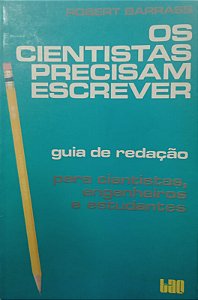 Livro os Cientistas Precisam Escrever Autor Barrass, Robert (1986) [usado]