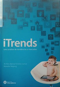Livro Itrends: Uma Análise de Tendências e Mercados Autor Junior, Achiles Batista Ferreira (2017) [usado]