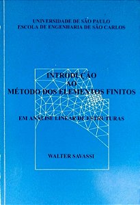 Livro Introdução ao Método dos Elementos Finitos em Análise de Estruturas Autor Savassi, Walter (1996) [usado]
