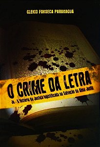 Livro o Crime da Letra Autor Paranaguá, Glenio Fonseca (2009) [usado]