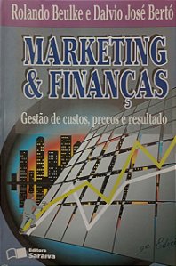 Livro Marketing & Finanças: Gestão de Custos, Preços e Resultado Autor Beulke, Rolando (1996) [usado]