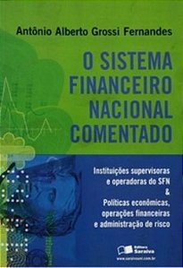 Livro o Sistema Financeiro Nacional Comentado Autor Fernandes, Antônio Alberto Grossi (2009) [usado]