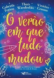Livro o Verão em que Tudo Mudou Autor Freitas, Gabriela (2017) [seminovo]