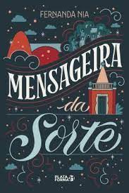 Livro a Mensageira da Sorte Autor Nia, Fernanda (2018) [seminovo]
