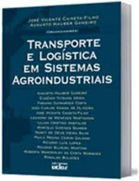 Livro Transporte e Logística em Sistemas Agroindustriais Autor Caixeta-filho (org.), José Vicente (2001) [usado]
