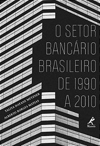 Livro o Setor Bancário Brasileiro de 1990 a 2010 Autor Metzner, Talita Dayane (2015) [usado]