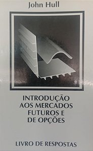 Livro Introdução aos Mercados Futuros e de Opções Autor Hull, John (2000) [usado]
