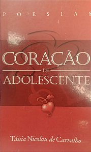 Livro Coração de Adolescente Autor Carvalho, Tássia Nicolau de (2000) [usado]