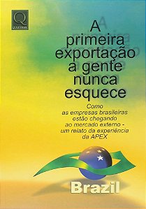 Livro a Primeira Exportação a Gente Nunca Esquece Autor Vários Autores (2003) [seminovo]