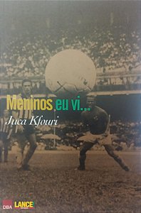 Livro Meninos Eu Vi... Autor Kfouri, Juca (2003) [seminovo]