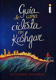 Livro Guia de Uma Ciclista em Kashgar Autor Joinson, Suzanne (2013) [usado]
