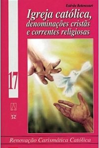 Livro Igreja Católica, Denominações Cristãs e Correntes Religiosas Autor Bettencourt, Estêvão (1999) [seminovo]