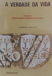 Livro a Verdade da Vida - Vol 18 Autor Taniguchi, Masaharu (1988) [seminovo]