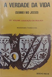 Livro a Verdade da Vida 29º Volume: Educação da Mulher Autor Taniguchi, Masaharu (1991) [usado]