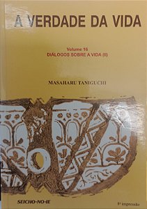 Livro a Verdade da Vida - Vol 16 Autor Taniguchi, Masaharu (2012) [seminovo]