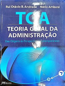 Livro Tga: Teoria Geral da Administração Autor Andrade, Rui Otávio B. (2007) [seminovo]