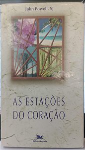 Livro as Estações do Coração Autor Powell, John (1997) [usado]
