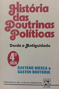 Livro História das Doutrinas Políticas desde a Antiguidade Autor Mosca, Gaetano (1975) [usado]