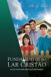 Livro Fundamentos do Lar Cristão Autor White, Ellen G. (2014) [usado]