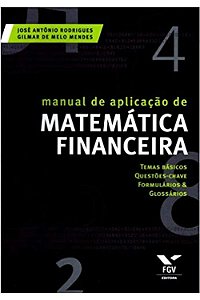 Livro Manual de Aplicação de Matemática Financeira Autor Rodrigues, José Antônio (2011) [usado]
