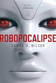 Livro Robocaplipse Autor Wilson, Daniel H. (2017) [seminovo]