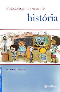 Livro Metodologia do Ensino de História Autor Vasconcelos,osé Antônio (2017) [seminovo]