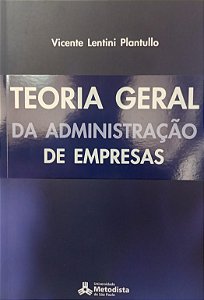 Livro Teoria Geral da Administração de Empresas Autor Plantullo, Vicente Lentini (2005) [seminovo]