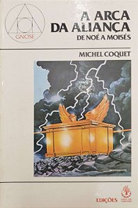 Livro a Arca de Noé: de Noé a Moisés Autor Coquet, Michel (1986) [usado]