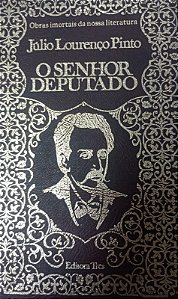 Livro Senhor Deputado, o Autor Pinto, Júlio Lourenço (1974) [usado]