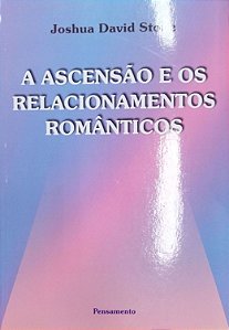 Livro a Ascensão e os Relacionamentos Românticos Autor Stone, Joshua David (2003) [seminovo]