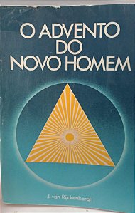 Livro Advento do Novo Homem, o Autor Rijckenborgh, J. Van (1988) [usado]