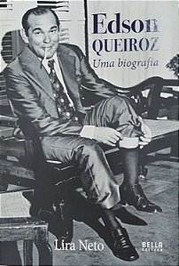 Livro Edson Queiroz: Uma Biografia Autor Neto, Lira (2022) [seminovo]