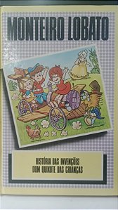 Livro História das Invenções / Dom Quixote das Crianças Autor Lobato, Monteiro [usado]