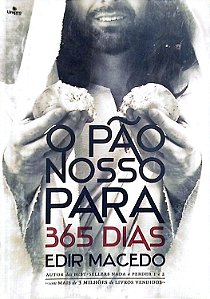 Livro o Pão Nosso para 365 Dias Autor Macedo, Edir (2014) [seminovo]
