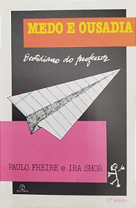 Livro Medo e Ousadia: o Cotidiano do Professor Autor Freire,paulo (2008) [seminovo]