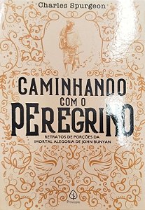 Livro Caminhando com o Peregrino Autor Spurgeon. Charles (2020) [seminovo]