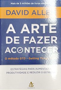 Livro a Arte de Fazer Acontecer Autor Allen, David (2015) [seminovo]