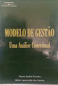 Livro Modelo Gestão: Uma Análise Conceitual Autor Pereira, Maria Isabel (2001) [seminovo]