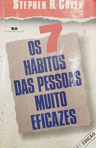 Livro os 7 Hábitos das Pessoas Muito Eficazes Autor Covey, Stephen [usado]